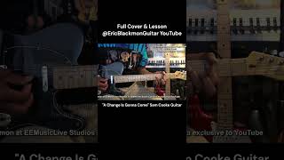 A CHANGE IS GONNA COME Sam Cooke Guitar  FULL COVER amp LESSON AVAILABLE EricBlackmonGuitar [upl. by Adaner]