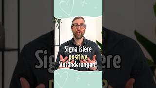 Signalisiere positive Veränderung um Ex zurückzugewinnen exzurück exzurückgewinnen [upl. by Lupien873]