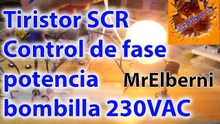 SCR control fase potencia bombilla 230VAC [upl. by Notse]