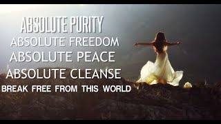 Absolute Purity  Absolute Freedom  Spiritual Rebirth  Subliminal Affirmations [upl. by Yoccm]