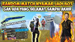 RANDOM MATCH NYAMAR JADI BOT PLAT NOMER GW KASIH PAHAM SKILL SG2 BUNNY SAMPAI AKHIR [upl. by Guenevere]