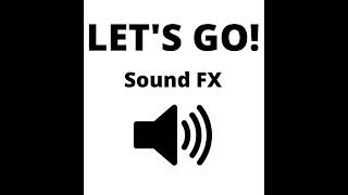 LETS GO Sound FX from LETS GO NIBBERS Free to use [upl. by Arni]