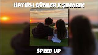 Hayırlı günler x Şımarık Speed up [upl. by Cly85]