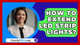 How To Extend LED Strip Lights  CountyOfficeorg [upl. by Dett623]