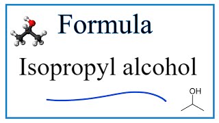 How to Write the Formula for Isopropyl alcohol [upl. by Bopp]