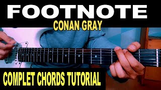 CONAN GRAY FOOTNOTE CHORDS FULL GUITAR TUTORIAL [upl. by Lenes]