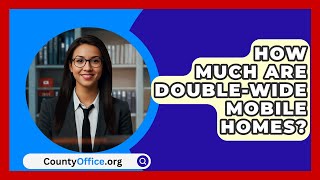 How Much Are DoubleWide Mobile Homes  CountyOfficeorg [upl. by Bernardo361]