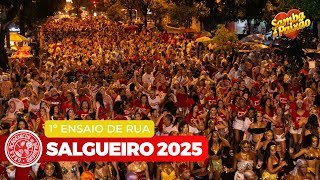 Salgueiro 2025 Ao Vivo  1º Ensaio de Rua Completo 4K [upl. by Isadora701]