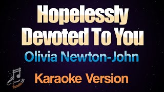 Hopelessly Devoted To You  Olivia NewtonJohn Karaoke [upl. by Ihc]