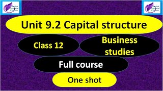 unit 92 capital structure class 12 business studies  class 12 bst  one shot  full course [upl. by Guido]