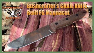 Reiff F6 in MAGNACUT knife knifereview review bushcraft [upl. by Orms]