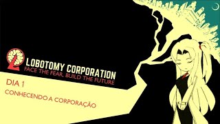 Primeiro Dia na Corporação  LobCorp [upl. by Dovev]