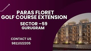 New Launch Paras Floret Golf course extension Sector 59 Gurgaon  9811022205  paras newlaunch [upl. by Trudnak]