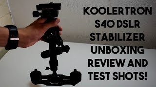 Cheapest stabilizer for DSLRs Koolertron S40 Stabilizer Unboxing Review and Test Shots [upl. by Saiff285]