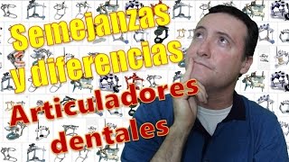 Oclusión Semejanzas y diferencias entre articuladores dentales [upl. by Arbba]