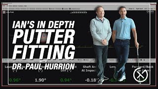 IANS IN DEPTH PUTTER FITTING  You cannot miss this putter fitting with Dr Paul Hurrion [upl. by Annauqahs]