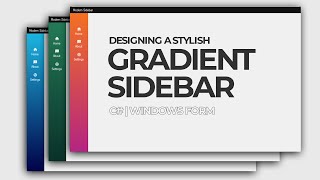 Designing A Stylish Gradient Sidebar  C Windows Form [upl. by Laughton]