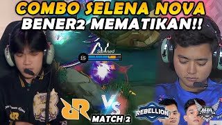 GAME SUPER SENGIT GILA INI COMBO SELENA NOVA BARATS BENER2 NYEBELIN PARAH  RRQ VS RBL MATCH 2 [upl. by Annoyed]