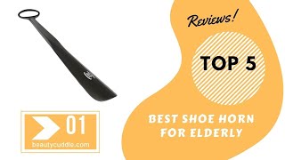 5 best Shoe Horn For Elderly  Shoe Horn For Elderly Reviews 2020 [upl. by Nabal492]