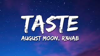 August Moon  Taste Lyrics R3HAB [upl. by Fidelis]