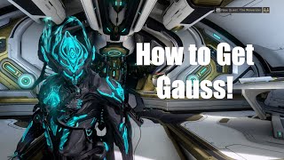 How to Get Gauss  Warframe [upl. by Gemperle]