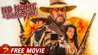 NO NAME amp DYNAMITE  Action Western  Chris Northup Rich Ting Natalie Burn  Free Movie [upl. by Germaine]