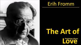 Erich Fromm  The Art of Love  Psychology audiobook [upl. by Einnol]