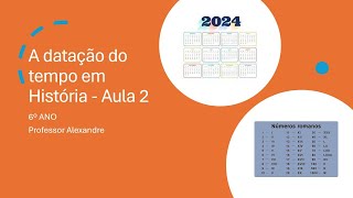 6º Ano A datação do tempo em História Aula 2 com Alê Moraes [upl. by Putscher691]