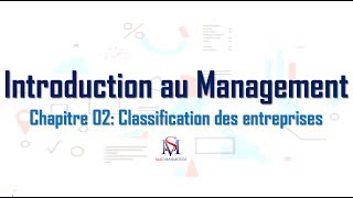 Introduction au Management  Classification des entreprises  Cours complet [upl. by Sirad]