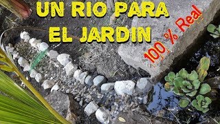 Decoración del jardín con un Rio  Rio con agua 100 real [upl. by Harbert122]