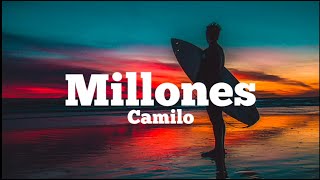 LETRA MILLONES  CAMILO [upl. by Ronen]