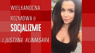 Wielkanocna rozmowa z Justyną Klimasarą o Socjalizmie [upl. by Ellitnahc]