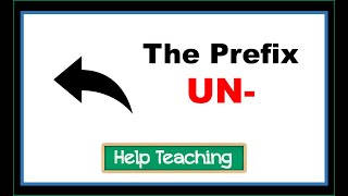 The Prefix UN  Prefixes and Suffixes Vocabulary Lesson [upl. by Anialed692]