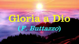 Gloria a Dio  video canto con testo F Buttazzo [upl. by Resarf]