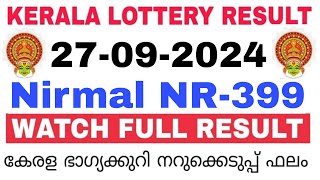 Kerala Lottery Result Today  Kerala Lottery Nirmal NR399 3PM 27092024 bhagyakuri [upl. by Ecirtaed]