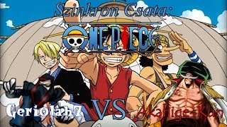 Szinkron Csata One Piece Geriolah7 VS AkahigeKun [upl. by Adianez]