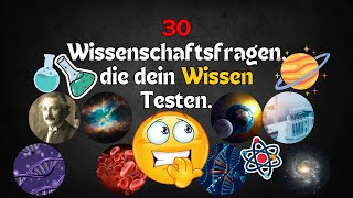 30 Wissenschaftsfragen die dein Wissen auf die Probe stellen 🌍  Kannst du alle beantworten [upl. by Pellikka528]