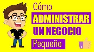 CÓMO ADMINISTRAR UN NEGOCIO PEQUEÑO en 3 pasos 🔥✅ Emprender Simple [upl. by Ema]