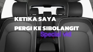 KETIKA SAYA PERGI KE SIBOLANGIT ✨💅 FULL PART [upl. by Lledroc]