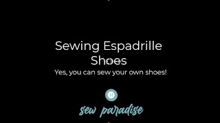 Sewing your own espadrilles shoes [upl. by Ailhat]