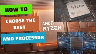 How to choose the best AMD processor [upl. by Brey]