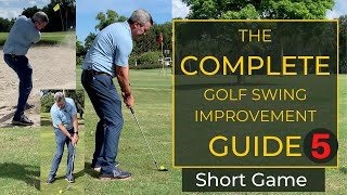 Complete golf swing Guide  5  Short Game [upl. by Tloc]