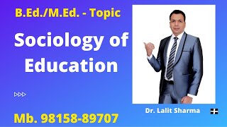 Sociology of Education  BEd MEd Topic [upl. by Airalav]