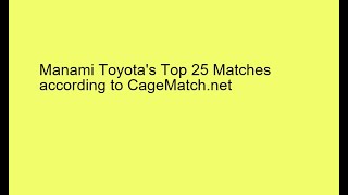 Manami Toyotas top matches of all time according to cagematchnet [upl. by Ahsiner902]