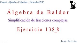 Operaciones con fracciones Simplificación de fracciones complejas Baldor 1388 [upl. by Silra]