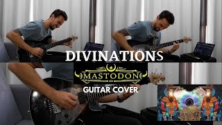 Mastodon Divinations  Guitar Cover [upl. by Edra149]