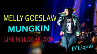 Melly goeslaw  MUNGKIN live DLiquid makassar 2020 [upl. by Itnuahsa]