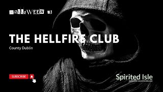 Short Irish Ghost Stories For Halloween The Hellfire Club [upl. by Ancalin906]