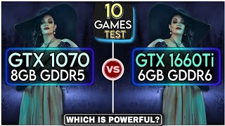 GTX 1070 vs GTX 1660 Ti  Test In 10 Games  Which Is Powerful [upl. by Coopersmith]