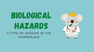 Biological Hazards A Type of Hazard in the Workplace [upl. by Jecho]